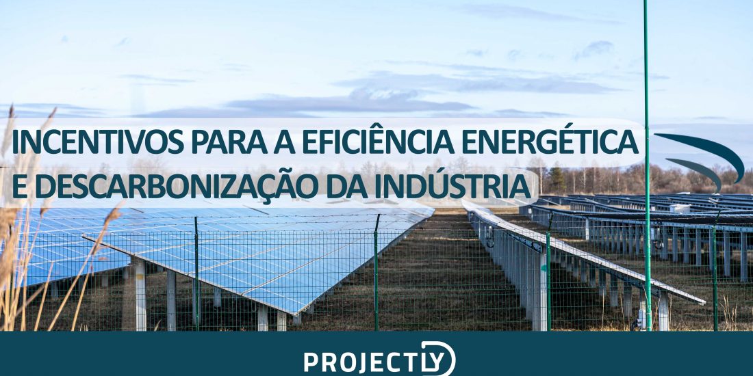 Incentivos para a eficiência energética e descarbonização da Indústria